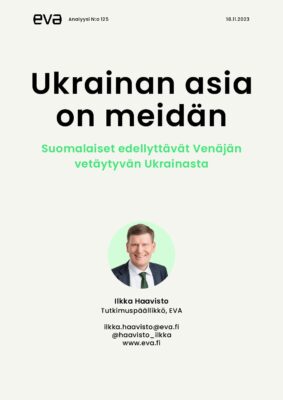 Download: EVA analyysi: Ukrainan asia on meidän – Suomalaiset edellyttävät Venäjän vetäytyvän Ukrainasta